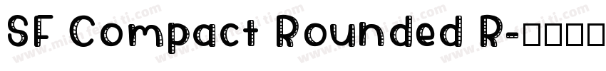 SF Compact Rounded R字体转换